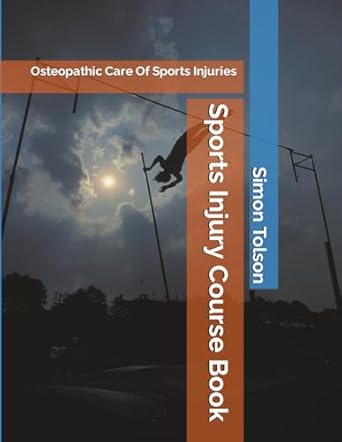 Sports Injury Course Book: Osteopathic Care Of Sports Injuries